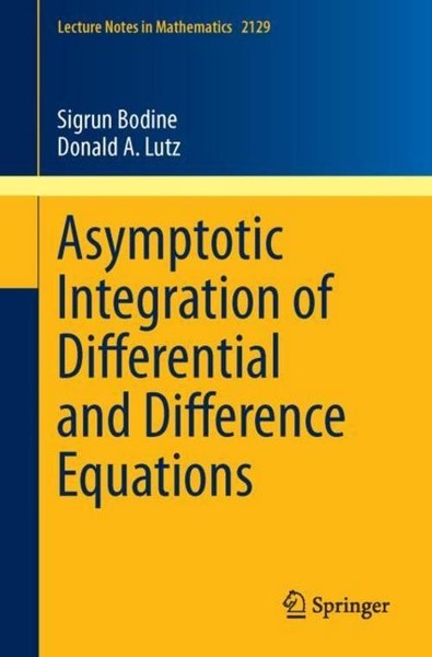 Asymptotic Integration Of Differential And Difference Equations Sigrun Bodine-image
