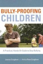 Bully-Proofing Children: A Practical, Hands-On Guide to S - VERY GOOD