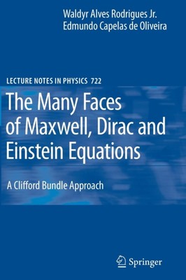 Rodrigues - Many Faces of Maxwell Dirac and Einstein Equations   A Cl - X555z