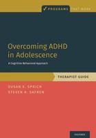 Overcoming Adhd In Adolescence A Cognitive Behavioral Approach, Therapist Guide