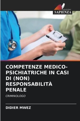 Didier Mwez | COMPETENZE MEDICO-PSICHIATRICHE IN CASI DI (NON) RESPONSABILITÀ...