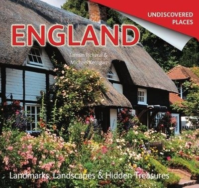 ENGLAND UNDISCOVERED: LANDMARKS, LANDSCAPES & HIDDEN By Tamsin Pickeral VG
