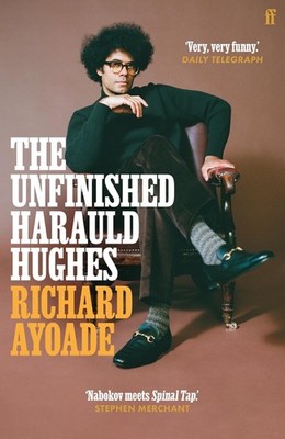 The Unfinished Harauld Hughes: Shortlisted for the Bollinger Everyman Wodehouse