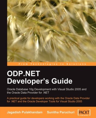 Pulakhandam - ODP.NET Developer's Guide  Oracle Database 10g Developme - E555z