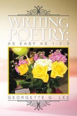 Writing Poetry : As Easy As 1-2-3, Paperback by Lee, Georgette, Brand New, Fr...
