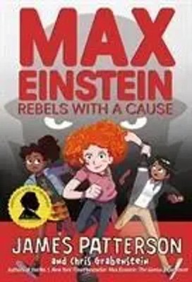 James Patterson | Max Einstein: Rebels with a Cause | Buch | Englisch (2019)