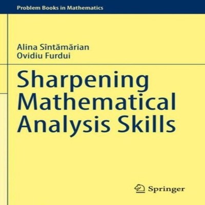Sharpening Mathematical Analysis Skills Springer Nature B.V. Pape