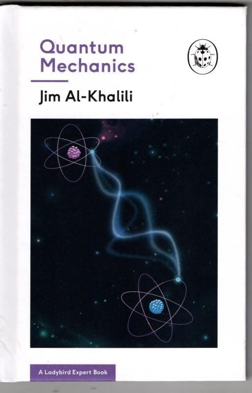 Quantum Mechanics (A Ladybird Expert Book) : Jim Al-Khalili