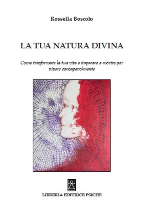 Libri Rossella Boscolo - La Tua Natura Divina - Immagine 2