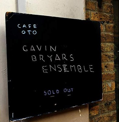 Live At Cafe Oto von GAVIN BRYARS ENSEMBLE [Audio-CD]