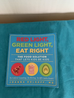 Red Light, Green Light, Eat Right: The Food Solution That Lets Kids Be ...