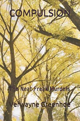 COMPULSION: The Neat Freak Murders, Greenhoe 9781080854363 Fast Free Shipping-,