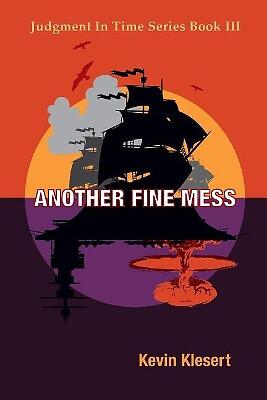 Another Fine Mess By Kevin Klesert - New Copy - 9780983502043