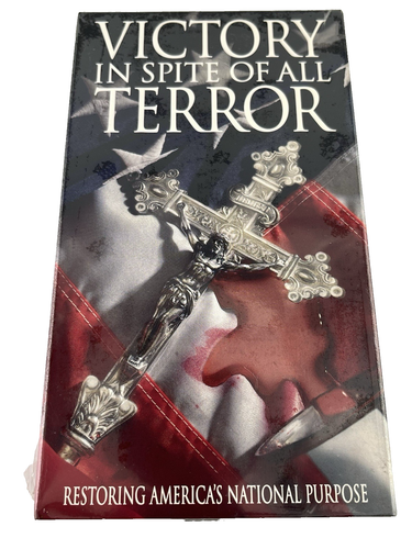Victory in Spite of All Terror Restoring America's National Purpose VHS