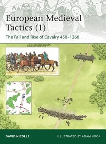 European Medieval Tactics (1): The Fall and Rise of Cavalry 450-