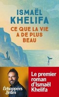 Ce Que La Vie A De Plus Beau IsmaëL Khelifa