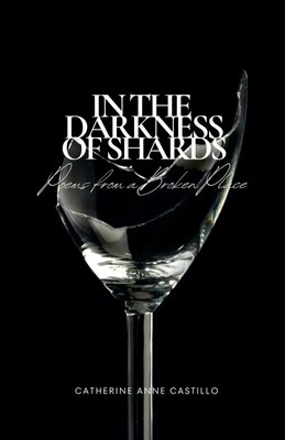 Catherine Anne Castillo | In the Darkness of Shards | Taschenbuch | Englisch