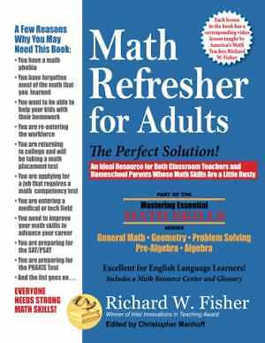 Math Refresher for Adults: The Perfect - Paperback, by Fisher Richard W - Good o