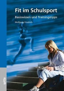 Fit im Schulsport: Basiswissen und Trainingstipps v... | Buch | Zustand sehr gut - Wolfgang Friedrich