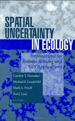 SPATIAL UNCERTAINTY IN ECOLOGY: IMPLICATIONS FOR REMOTE By Carolyn T. Hunsaker