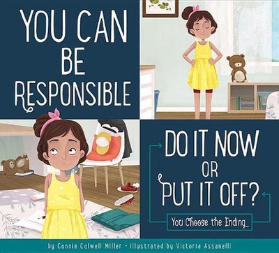 You Can Be Responsible: Do It Now or Put It Off? by Connie Colwell Miller (Engli