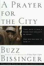 A PRAYER FOR THE CITY By Buzz Bissinger & H. G. Bissinger - Hardcover **Mint**