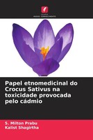 S. Milton Prabu (U. A.) | Papel Etnomedicinal Do Crocus Sativus Na Toxicidade...