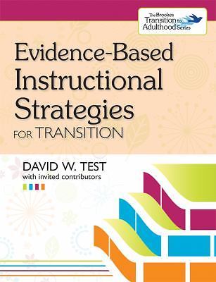 Evidence-Based Instructional Strategies for Transition by Test Ph.D., David