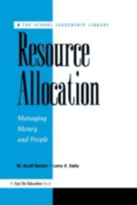 Resource Allocation: Managing Money and People by Norton, Scott
