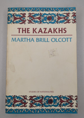 The Kazakhs (second edition) by Martha Brill Olcott Hoover Press Paperback