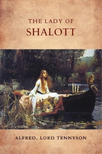 Alfred Lord Tennyson Keith Seddon Jocelyn Almond The Lady of Shalott (Tascabile)