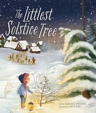 The Littlest Solstice Tree by Perron, Lisa Varchol