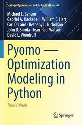 Pyomo - Optimierungsmodellierung in Python (Springer Optim - Taschenbuch NEU Bynum, M