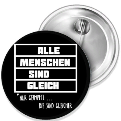 All people are equal. Vaccinated Are Equal Corona Button Badge Pin 38mm