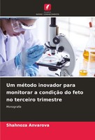 Shahnoza Anvarova | Um MéTodo Inovador Para Monitorar A CondiçãO Do Feto No...