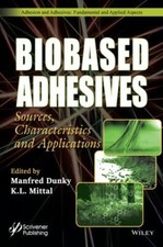 Biobased Adhesives : Sources, Characteristics, and Applications, Hardcover by...