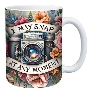 #ad 15oz COFFEE MUG I MAY SNAP AT ANY MOMENT FUNNY MUG SACASTIC MUG GIFT MUG $16.99