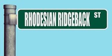 RHODESIAN RIDGEBACK ST STREET SIGN HEAVY DUTY ALUMINUM ROAD SIGN 17" x 4"