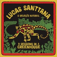 Lucas Santtana - 3 Sessions In A Greenhouse - Vinyl Record - 60 - F659Z