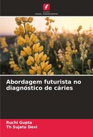 Abordagem Futurista No DiagnóStico De CáRies Ruchi Gupta