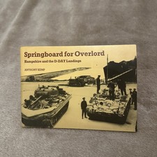 Springboard for Overlord: Hampshire a..., Kemp, Anthony