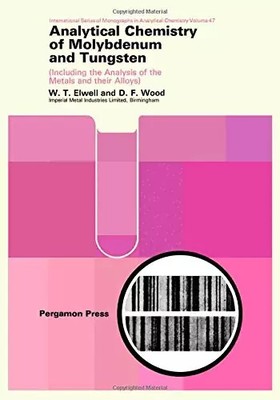Analytische Chemie von Molybdän und Wolfram, William T. Elwell et Donald F.