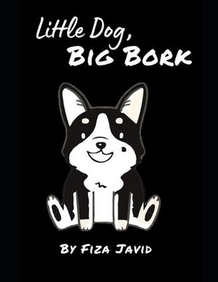 Little Dog, Big Bork by Fiza Javid (English) Paperback Book