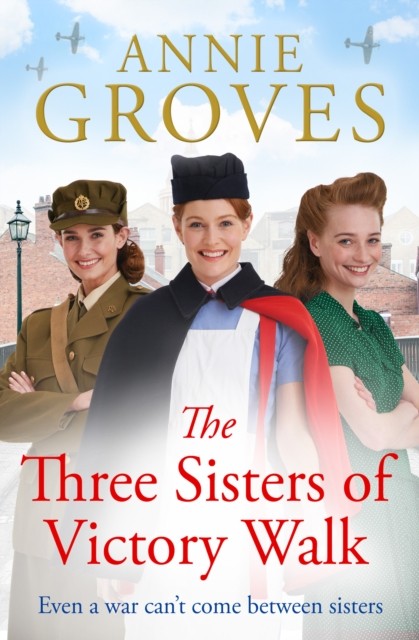 The Three Sisters of Victory Walk by Annie Groves (Paperback Book)