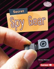Secret Spy Gear (Searchlight Books ™ ― Spy Secrets)