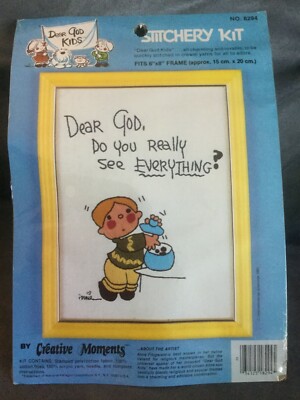 STITCHERY KIT DEAR GOD DO YOU REALLY SEE EVERYTHING FITS 6'' X 8'' FRAME - NEW