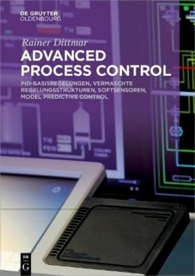 Rainer Dittmar Advanced Process Control (Paperback)