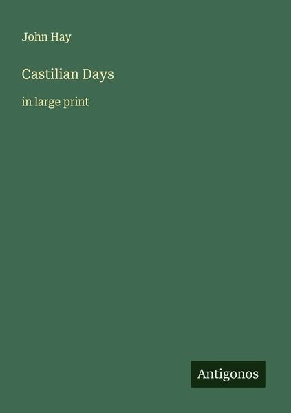 Castilian Days In Large Print John Hay Taschenbuch Englisch 2025-image