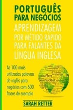 Portugues Para Negocios: Aprendizagem por Metido Rapido para Falantes Da