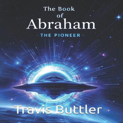 The Book of Abraham The Pioneer Travis W. Buttler Paperback Amazo